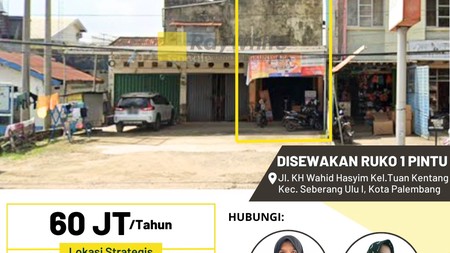 Disewakan Ruko 1 Pintu di Jl. KH Wahid Hasyim Kel.Tuan Kentang Kec. Seberang Ulu I, Kota Palembang