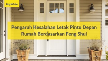 Pengaruh Kesalahan Letak Pintu Depan Rumah Berdasarkan Feng Shui