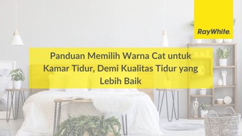 Panduan Memilih Warna Cat untuk Kamar Tidur, Demi Kualitas Tidur yang Lebih Baik