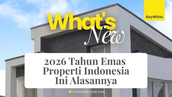 2026: Tahun Emas Properti, Saatnya Gen Z Punya Aset "Real No Gimmick"!