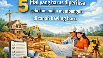 5 Hal yang Harus Diperiksa Sebelum Mulai Membangun di Tanah Kavling Baru