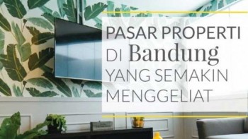 Pasar Properti di Bandung Yang Semakin Menggeliat