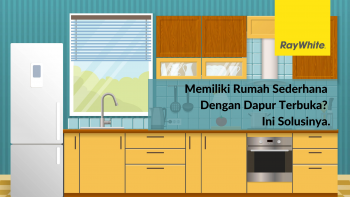 Memiliki Rumah Sederhana Dengan Dapur Terbuka? Ini Solusinya