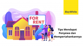 Kontrak Rumah : Tips Mendapat Penyewa dan Mempertahankannya