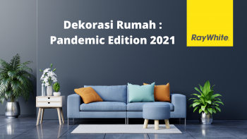 Dekorasi Rumah : Pandemic Edition