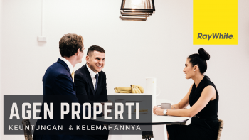 Agen Properti: Keuntungan dan Kelemahannya