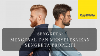 Sengketa : Mengenal dan Menyelesaikan Sengketa Properti