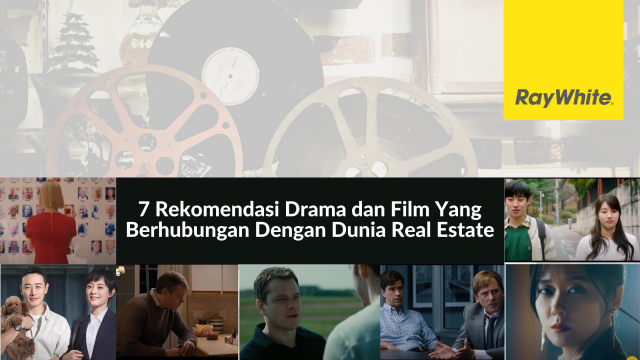 7 Rekomendasi Drama dan Film yang Berhubungan Dengan Dunia Real Estate