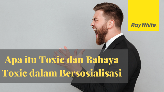 Apa itu Toxic dan Bahaya Toxic dalam Bersosialisasi