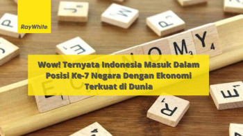 Indonesia Masuk Dalam Posisi Ke-7 Negara Dengan Ekonomi Terkuat di Dunia