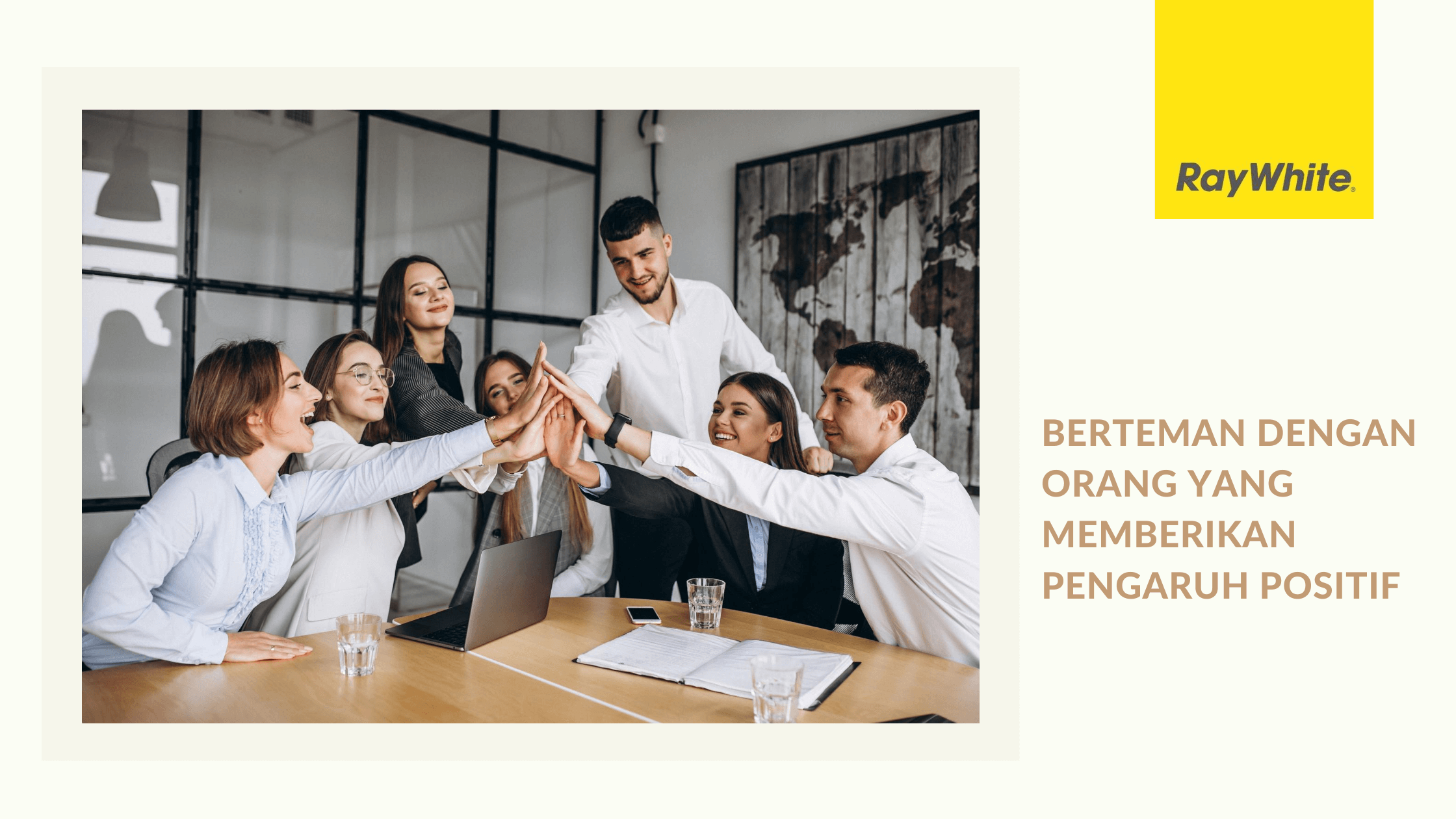 BERTEMAN-DENGAN-ORANG-YANG-MEMBERIKAN-PENGARUH-POSITIF-RAY-WHITE